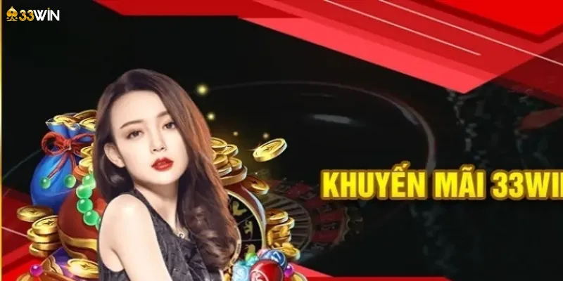 Khuyến Mãi Đăng Ký 33Win - Nhận Ngay Ưu Đãi Hấp Dẫn Chào Mừng Thành Viên Mới 4 Khám phá chương trình khuyến mãi dành cho thành viên mới tại 33Win.