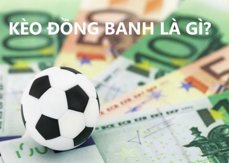 Kèo Đồng Banh tại 33Win: Hướng Dẫn Chi Tiết và Bí Quyết Chiến Thắng 2 Phân Tích Chi Tiết Về Kèo Đồng Banh Một Cách Dễ Hiểu