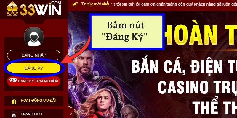 Đăng Ký Tài Khoản 33WIN Nhanh Chóng Trong 2 Phút 3 Hãy vào trang chủ 33WIN và nhấn nút Đăng ký nằm bên trái màn hình.