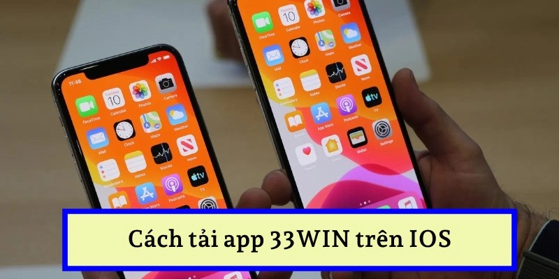 Hướng Dẫn Tải App 33WIN Chỉ Với 4 Bước Đơn Giản 6 Hướng dẫn tải app trên 33WIN