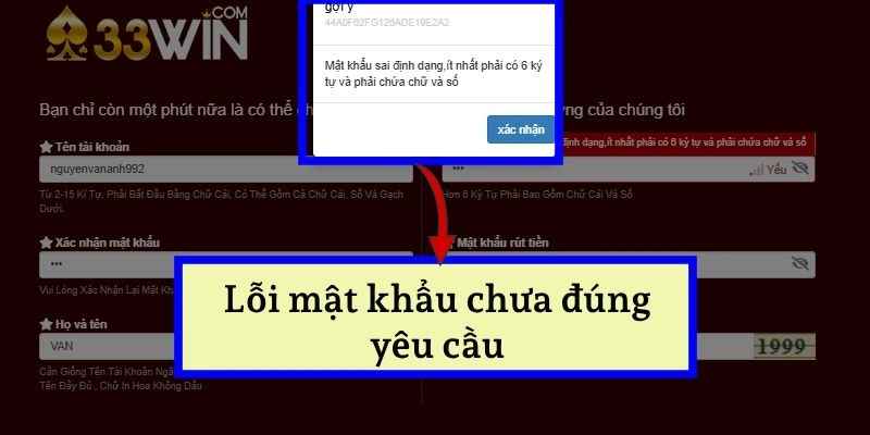 Đăng Ký Tài Khoản 33WIN Nhanh Chóng Trong 2 Phút 6 Lỗi nhập mật khẩu không đúng quy định.