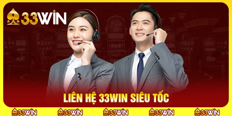 33WIN 20 Liên hệ với 33win một cách nhanh chóng